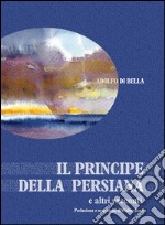 Il principe della persiana: e altri racconti. E-book. Formato PDF ebook