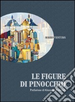 Le figure di Pinocchio: Prefazione di Giuseppe Pederiali. E-book. Formato PDF ebook