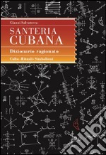 Santeria cubana: Dizionario ragionato. E-book. Formato PDF ebook