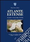 Atlante Estense: Mille anni nella storia d'Europa. E-book. Formato PDF ebook di Claudio Maria Goldoni