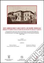 Don Arrigo Beccar e Dott. Giuseppe Moreali: Primi cittadini italiani dichiarati Giusti tra le Nazioni. E-book. Formato PDF ebook