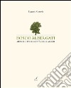 Bosco Albergati: Memorie per la città degli alberi. E-book. Formato PDF ebook