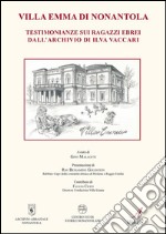 Villa Emma di Nonantola: Testimonianze sui ragazzi ebrei dall'archivio di Ilva Vaccari. E-book. Formato PDF ebook