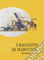 I racconti di Martundè: Quattordici br. E-book. Formato EPUB