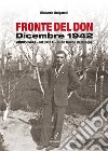 Fronte del Don Dicembre 1942: Arbusowka-Meskoff, sulle tracce di Rubens. E-book. Formato PDF ebook