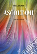 Ascoltami. E-book. Formato PDF ebook