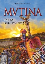 MUTINA: L'alba dell'Impero. E-book. Formato PDF ebook