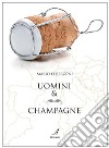 Uomini & Champagne. E-book. Formato PDF ebook di Mario Federzoni