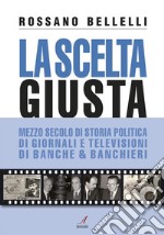 La scelta giusta. E-book. Formato PDF ebook