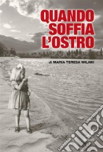 Quando soffia l'Ostro. E-book. Formato EPUB ebook