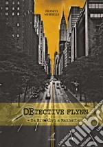 Detective Flynn: Da Brooklyn a Manhattan. E-book. Formato EPUB ebook