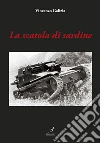 La scatola di sardine. E-book. Formato PDF ebook di Vincenzo Galizia