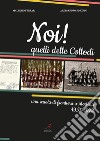 Noi! Quelli delle Collodi: una scuola di frontiera a Modena. E-book. Formato PDF ebook