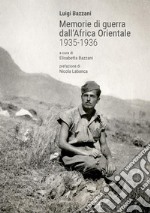 Memorie di guerra dall'Africa Orientale 1935-1936. E-book. Formato PDF ebook