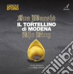 Sua maestà il tortellino di Modena the king. E-book. Formato PDF ebook