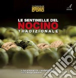 Le sentinelle del nocino tradizionale. E-book. Formato PDF ebook