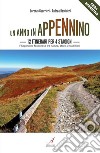 Un anno in appennino12 itinerari escursionistici nell’Appennino Modenese tra natura, storia e tradizioni. E-book. Formato PDF ebook di Andrea Baschieri