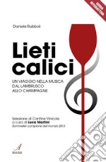 Lieti Caliciun viaggio nella musica dal lambrusco allo champagne. E-book. Formato PDF ebook