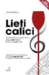 Lieti Caliciun viaggio nella musica dal lambrusco allo champagne. E-book. Formato PDF ebook di Daniele Rubboli