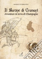 Il Barone di CramantAvventure in terra di Champagne. E-book. Formato PDF ebook