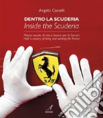 Dentro la scuderia - Inside the scuderiaMezzo secolo di vita e lavoro per la Ferrari. E-book. Formato PDF ebook