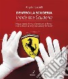 Dentro la scuderia - Inside the scuderiaMezzo secolo di vita e lavoro per la Ferrari. E-book. Formato PDF ebook