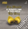 Sua maestà il tortellino di Bologna. E-book. Formato PDF ebook di Luca Bonacini