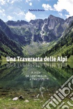 Una traversata delle Alpi. E-book. Formato PDF ebook