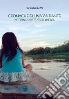 Cronache di un viandanteModena-Iquitos, solo andata. E-book. Formato PDF ebook