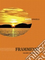 Frammentiracconti di vita. E-book. Formato PDF ebook