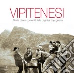 VipitenesiStoria di una comunità dalle origini al dopoguerra. E-book. Formato PDF