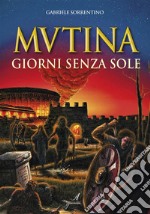 MutinaGiorni senza sole. E-book. Formato PDF