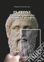 PlatoneIl suo insegnamento tra antico e presente. E-book. Formato EPUB ebook