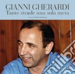 Gianni GherardiTante strade una sola meta. E-book. Formato PDF ebook