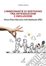 L'insegnante di sostegno tra integrazione e inclusioneNuovo Piano Educativo Individualizzato (PEI). E-book. Formato PDF ebook