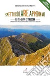 Spettacolare Appennino12 itinerari di trekking – Appennino Reggiano tra natura, storia e tradizioni. E-book. Formato PDF ebook