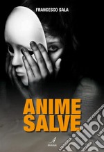 Anime salve. E-book. Formato PDF ebook