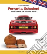 Ferrari by Schedoni (inglese)A long ride on the Prancing Horse. E-book. Formato PDF ebook