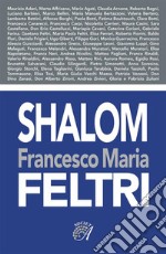 SHALOMFrancesco Maria Feltri. E-book. Formato PDF ebook