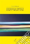 Massaggi al cervelloRacconti fuori dallo spazio e dal tempo. E-book. Formato PDF ebook