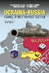 Ucraina-RussiaGuerra, Diritto e Interessi nazionali. E-book. Formato PDF ebook di Alessandro Gentili