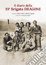 Il diario della 33a Brigata Dragone. E-book. Formato PDF