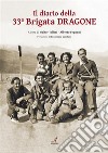 Il diario della 33a Brigata Dragone. E-book. Formato PDF ebook di Walter Telleri