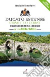 Ducato Estense coast to coastUn viaggio lungo 1000 anni nelle terre dei duchi – Parte 2: da Modena a Viareggio. E-book. Formato PDF ebook di Andrea Baschieri