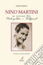 Nino Martiniun veronese tra Metropolitan e Hollywood. E-book. Formato PDF ebook