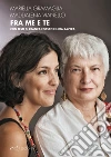 Fra me e te. Estratto. E-book. Formato EPUB ebook di Mariella Gramaglia