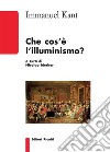 Che cos'è l'illuminismo. E-book. Formato EPUB ebook