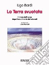 La Terra svuotataIl futuro dell'uomo dopo l'esaurimento dei minerali. E-book. Formato EPUB ebook