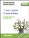 Il Parco rupestre di Lama d’AnticoUn viaggio nella storia tra natura e arte - II edizione. E-book. Formato EPUB ebook