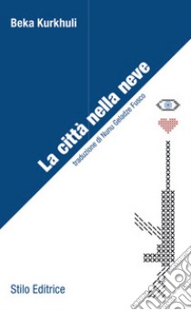 La città nella neve. E-book. Formato EPUB ebook di Beka Kurkhuli